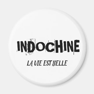 MAGNET INDOCHINE LA VIE EST BELLE