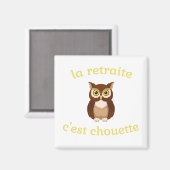 Magnet La retraite c'est chouette (Recto/Verso)