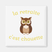 Magnet La retraite c'est chouette (Devant)