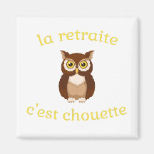Magnet La retraite c'est chouette