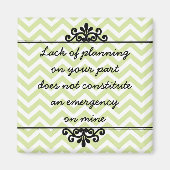 Magnet : Manque de planification de votre part ... (Devant)