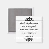 Magnet : Manque de planification de votre part ... (Recto/Verso)