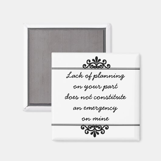 Magnet : Manque de planification de votre part ... (Recto/Verso)
