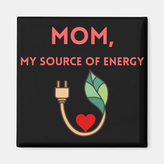 Magnet Mom, mijn bron van energie Magneet (Voorkant)