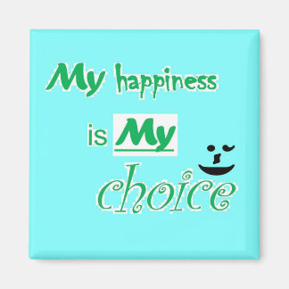 Magnet - motivation - Mon bonheur est Mon choix