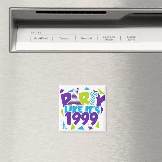 Magnet Party Like It's 1999®™ - Design 01 (In Situ (Lave-vaisselle))
