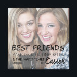 Magnet photo personnalisé du meilleur ami<br><div class="desc">Les meilleurs amis sont les soeurs que la vie nous donne ! Un hommage au lien que seuls les meilleurs amis comprennent,  cette impression présente votre photo préférée de vous et de votre BFF.</div>