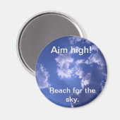 Magnet Reach for the sky., Aim high! (Recto/Verso)