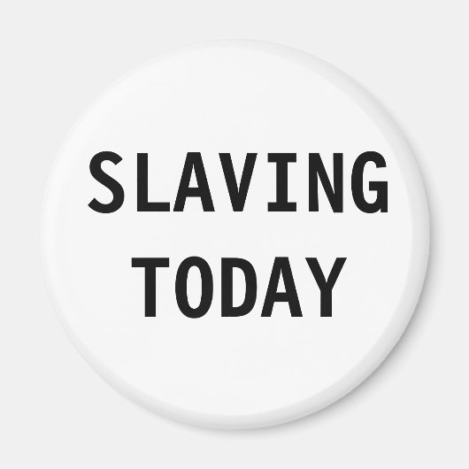 Magnet Slaving vandaag Magneet (Voorkant)