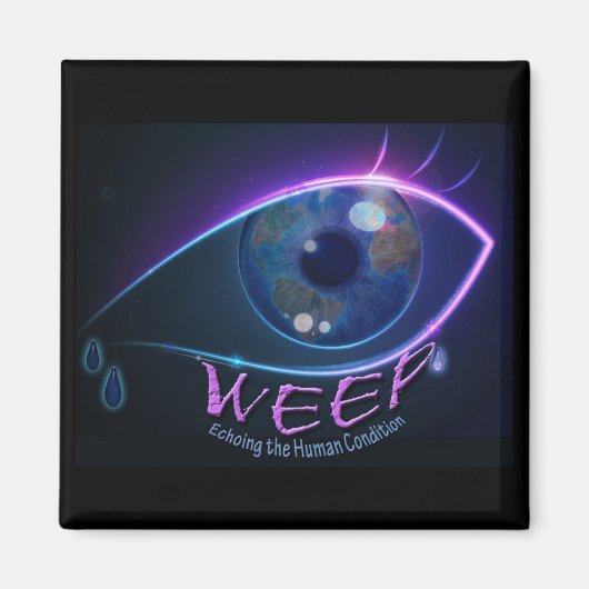 Magnet - WEEP faisant écho à la condition humaine (Devant)