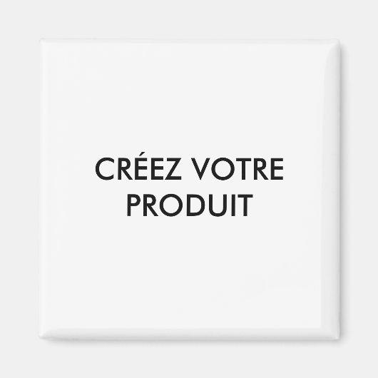 Magnets - Créez votre produit (Devant)
