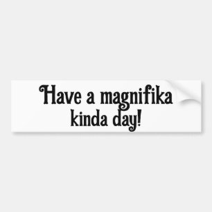 Magnifika Dag Bumpersticker