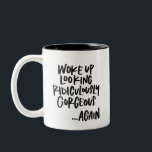 Magnifique Mug de café à deux tons<br><div class="desc">Un peu de confiance matinale ne fait de mal à personne ! Cette tasse est tapissée à la main avec l'expression "réveilla ridiculement magnifique ... encore" d'un côté et "bienvenue à ma vie" de l'autre.</div>