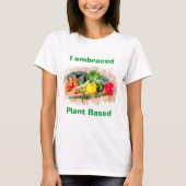 Magnifique T-Shirt - J'ai embrassé le Plante Basé (Devant)