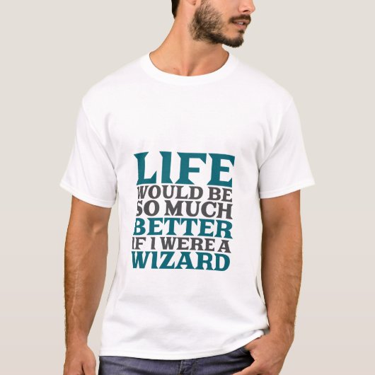 Magnifique Vie De T-Shirt Serait Mieux Si (Devant)