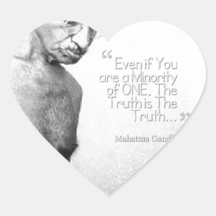 Mahatma Gandhi Quote, Minority of One, Truth Hart Sticker