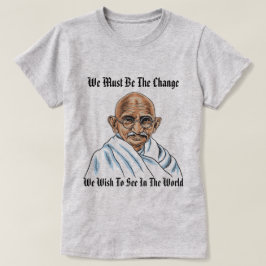 Mahatma Gandhi Quote! T-Shirt voor vrouwen