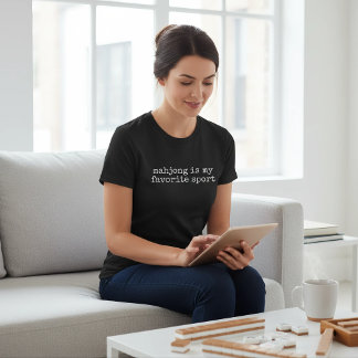 Mahjong Is My Favorite Sport Funny T-shirt