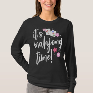 Mahjong Lover Het is Mahjong Time Chinese Game Pla T-shirt