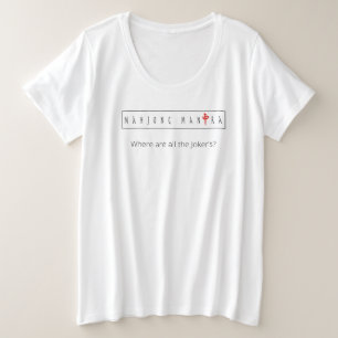 Mahjong Mantra"Waar zijn alle Joker's?" T Grote Maat T-shirt