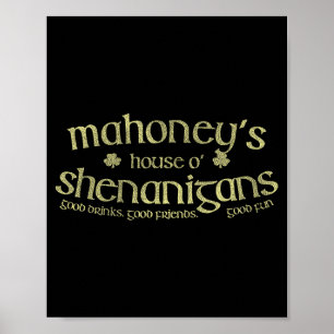 Mahoneys House O Shenanigans Grappige Ierse Naam Poster
