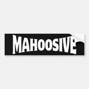 MAHOOSIEF BUMPERSTICKER