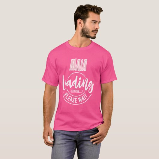Maia Loading Custom Gepersonaliseerd Baby shower F T-shirt (Voorkant volledig)