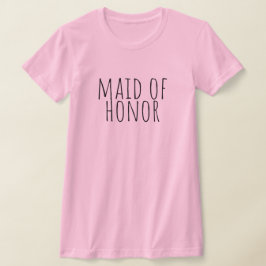 Maid Of Honor Bridal Party Wedding T-shirt