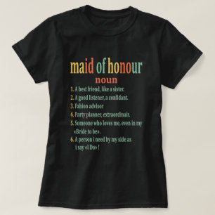 Maid of Honor Definition - Bridal Party Bridesmaid T-shirt
