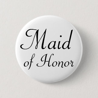 Maid of Honor Pinback Button