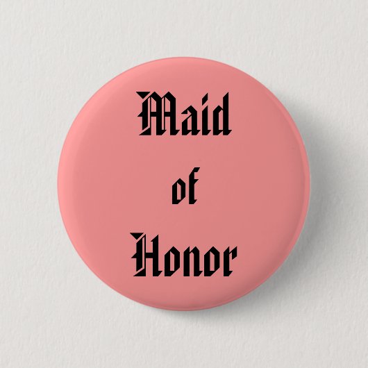 Maid of Honor Ronde Button 5,7 Cm (Voorkant)
