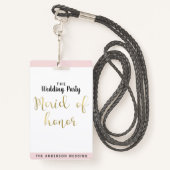 Maid of Honor Wedding Party VIP Pass Badge (Derrière avec lanière)