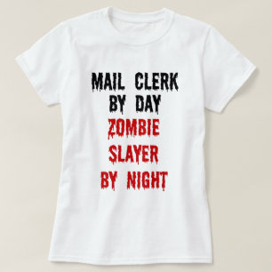 Mail Clerk Zombie Slayer T-shirt