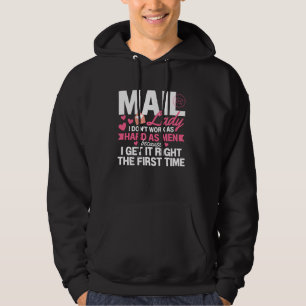 Mail Lady Ik werk niet zo hard als Man Mailman Pos Hoodie