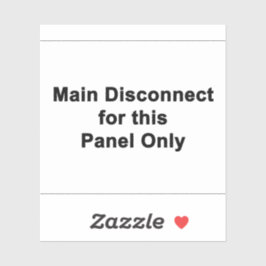 Main Disconnect For This Panel Only Sticker