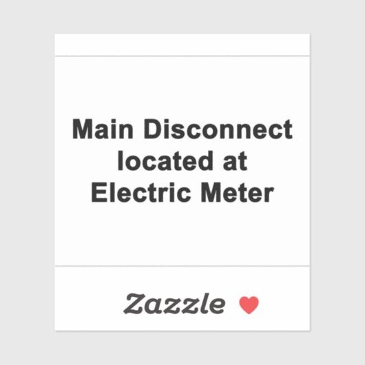 Main Disconnect Located at Electric Meter, Sticker (Vel)