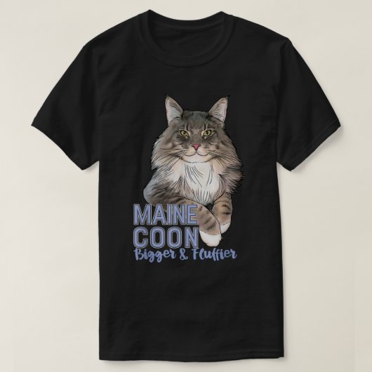 Maine Coon Cat Bigger & Fluffier Funny T-shirt (Design voorkant)