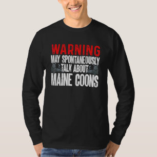 Maine Coon Waarschuwing kan spontaan praten over M T-shirt