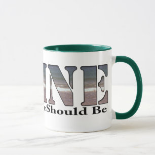 Maine de manier waarop het leven zou moeten zijn mok