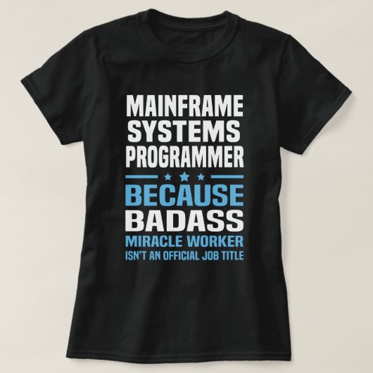 Mainframe Systems Programmer T-shirt (Design voorkant)