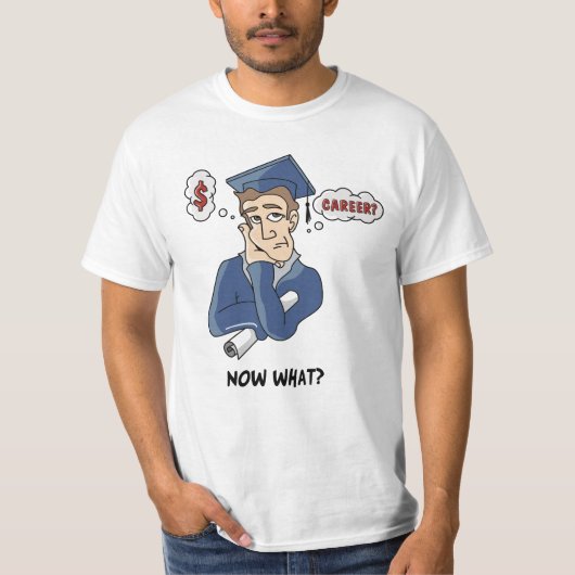 Maintenant ce qui ? T-shirt d'obtention du diplôme (Devant)