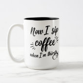 Maintenant, je sirote du café quand je suis Mug Th (Gauche)