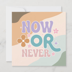 Maintenant ou jamais Carte de devis Inspiration