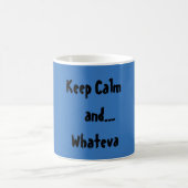 Maintenez calme et… tasse de café de Whateva (Centre)