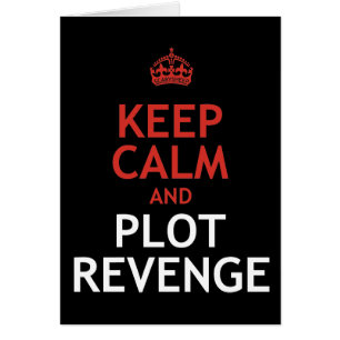 Maintenez vengeance calme et de complot