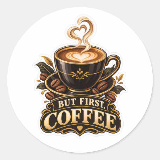 Mais d'abord, autocollant de café – Café vintage d