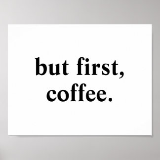 Mais d'abord, café | Affiche
