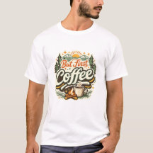 Mais d'abord Café Drôle de T-Shirt pour les Amoure