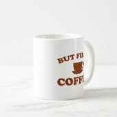 Mais D'Abord, Café Mug (Devant droit)