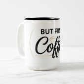 Mais d'abord Café Mug Deux-Tons 15oz (Devant gauche)